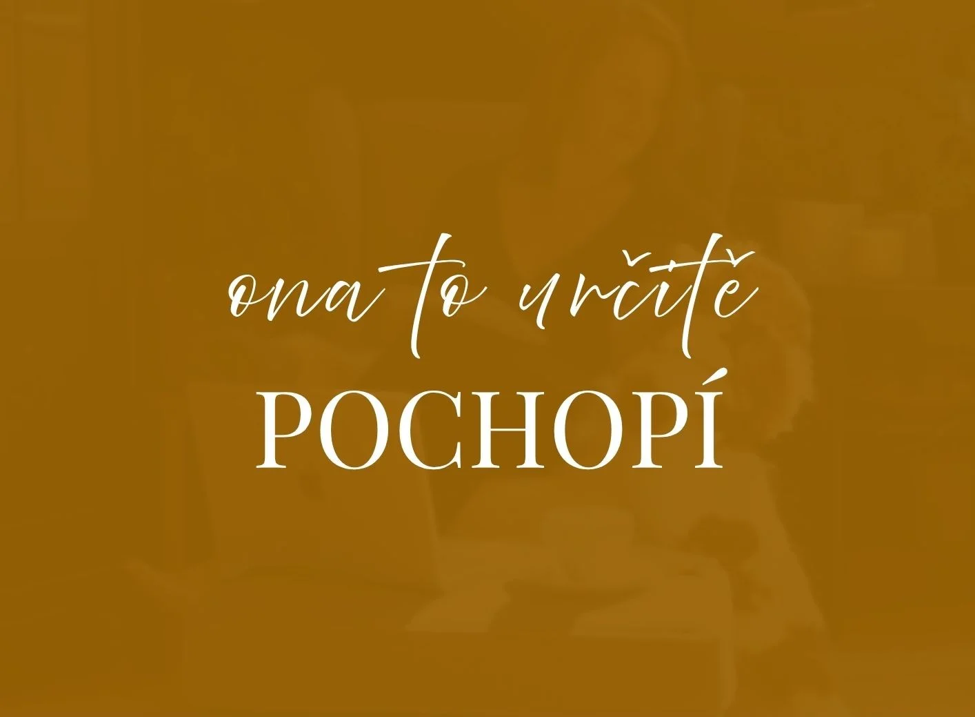 text on(a) to urči tě pochopí
